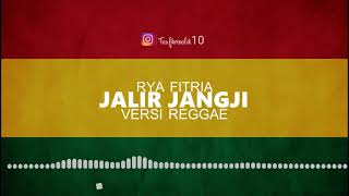 Download lagu JALIR JANGJI VERSI REGGAE ( Ria Fitria ) Trinaldi cover mp3