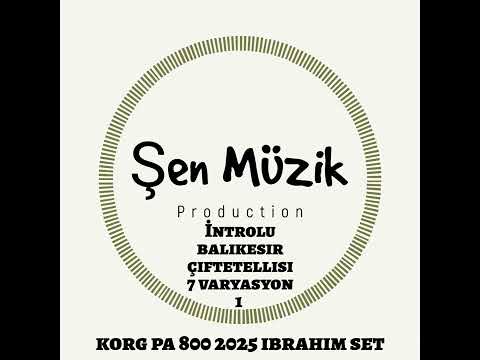 KORG PA800 - 2025 İbrahim Set İntrolu Balıkesir Çiftetellisi 1
