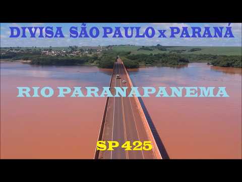#7 DIVISA SÃO PAULO x PARANÁ Rio Paranapanema SP 425 FINAL da viagem