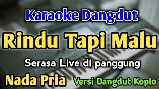 Download lagu RINDU TAPI MALU - KARAOKE || NADA PRIA COWOK || Versi Dangdut Koplo || Cut Rani || Live Keyboard mp3