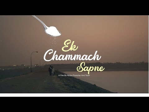 Atulya Parashar Ek chammach Sapney