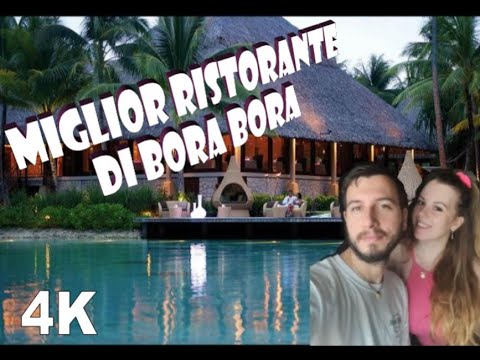 LE CORAIL - PT 5 - IL MIGLIOR RISTORANTE DI BORA BORA 🍽⭐️🏝
