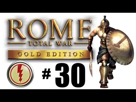 Rome Total War - Greek Campaign Part 30: Rome is Mine! Now Onward!