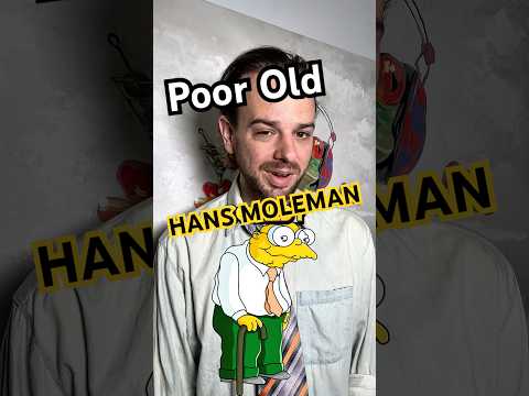 Poor Hans Moleman! The sad old man of Springfield. The Simpsons are ALWAYS making his life harder!