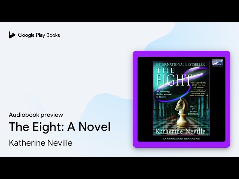 The Eight: A Novel by Katherine Neville · Audiobook preview
