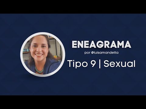 Conheça o TIPO 9 SEXUAL do ENEAGRAMA | Luisa Mandetta