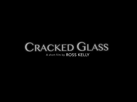 Cracked Glass - Official Trailer