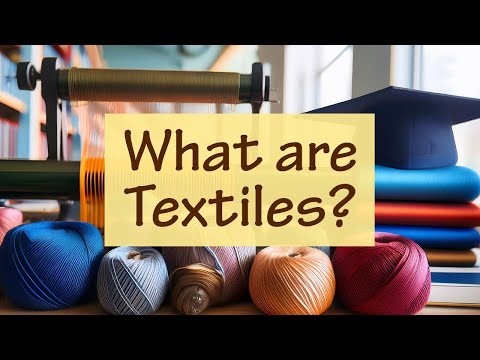 Basics Of Textiles/ Introduction To Textile/ Definition of Textile/ What Is A Textile?