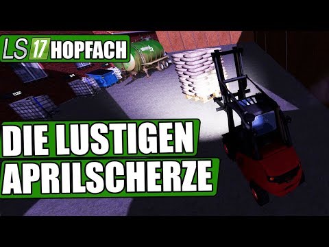 LS17 Hopfach #66 Die lustigen Aprilscherze -Landwirtschaft Simulator 17