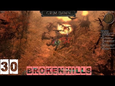 Grim Dawn Veteran (Blademaster) Part 30 - Broken Hills
