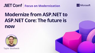 Modernize from ASP.NET to ASP.NET Core: The Future is Now!