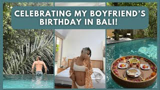 VLOG | celebrating my boyfriend's birthday in Bali!