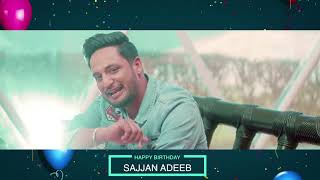 Birthday Wish | Sajjan Adeeb | Birthday Special Play List | Latest Punjabi Songs 2018