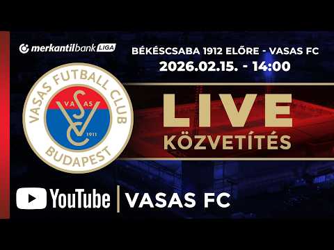 Békéscsaba 1912 Előre - Vasas FC | Merkantil Bank Liga | 18. forduló | Élő közvetítés