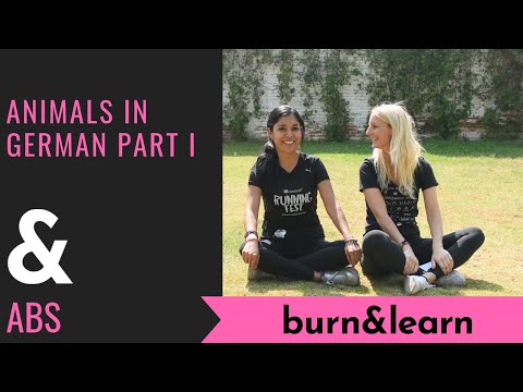 Animals in german & Abs workout with Burn and Learn