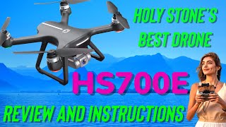 Holy Stone HS700E 4K camera! Review and Instructions of the Updated and Improved 700D