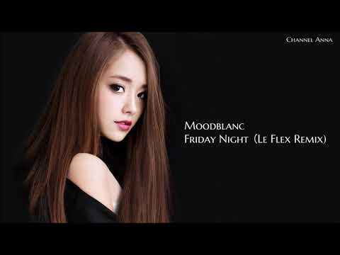 Moodblanc  -  Friday Night (Le Flex Remix)