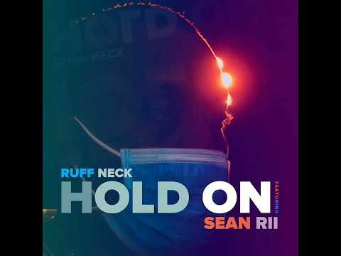 HOLD ON (2022 Official Audio) - Ruff Neck Ft. Sean Rii (Prod by Baka Solomon @ Off Monk Rekordz)