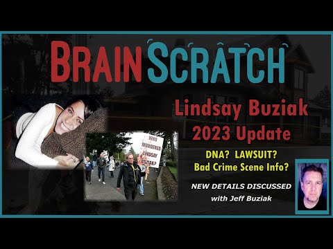 Lindsay Buziak 2023 Update - DNA? LAWSUIT? Bad Crime Scene Info? | BRAINSCRATCH