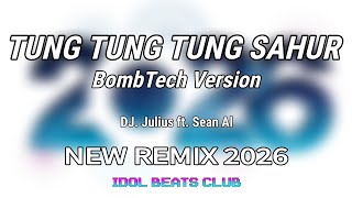 Download lagu Tung Tung Tung Sahur BombTech Version ( DJ. Julius x IBCDJs ) 2026 | NEW REMIX 2026 | No Copyright mp3