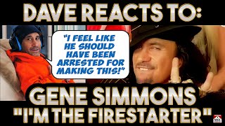 Dave&#39;s Reaction: Gene Simmons — I&#39;m The Firestarter