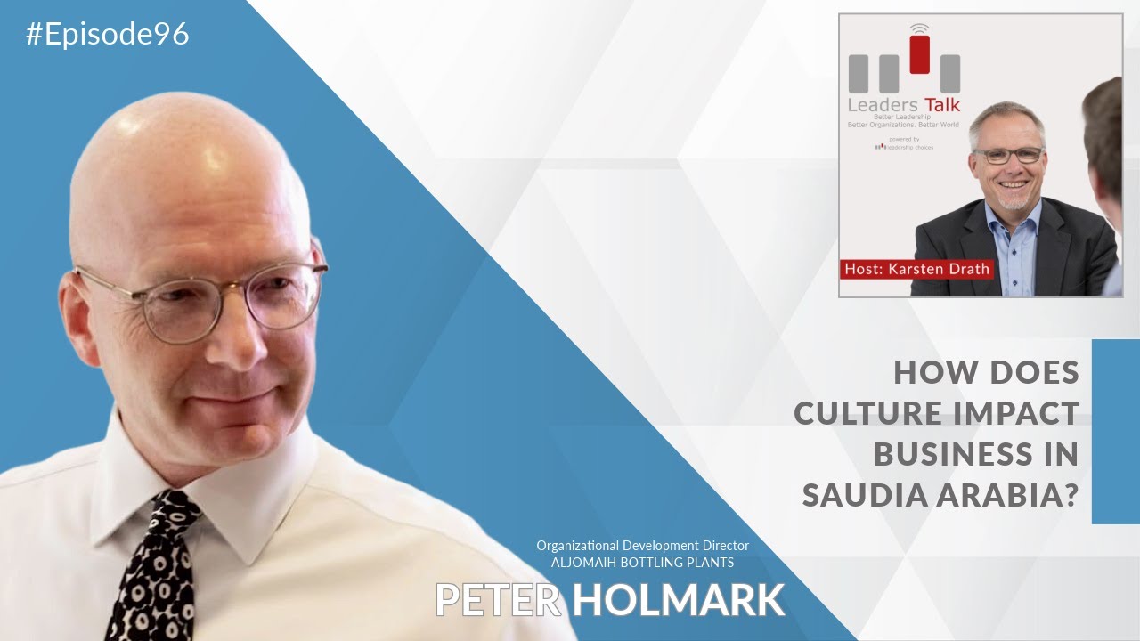 Peter Holmark, how does culture impact business in Saudi Arabia?