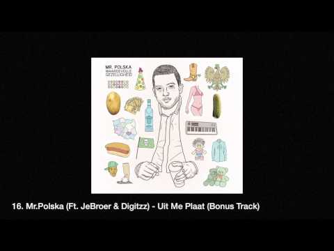 16  Mr Polska Ft  JeBroer  Digitzz   Uit Me Plaat Bonus Track Album Waardevolle Gezelligheid