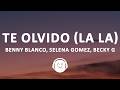 benny blanco, Selena Gomez, Becky G - Te Olvido (La La) (Letra/Lyrics)