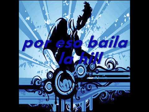 por eso baila  la hill