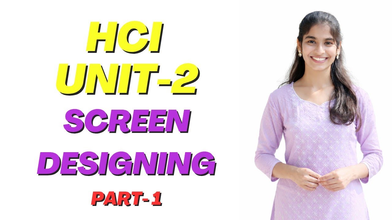 HCI R22 Unit 2 | Screen Designing in Human Computer Interaction | JNTUH CSE
