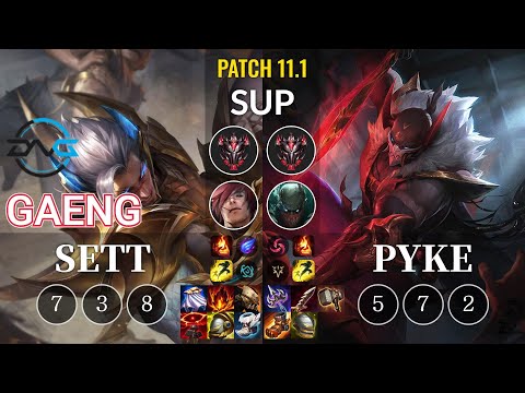 DFM Gaeng Sett vs Pyke Sup - KR Patch 11.1