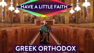 Greek Orthodox | Have a Little Faith with Zach Anner