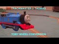 Trackmaster 2 Thomas With TOMY Wheel Conversion