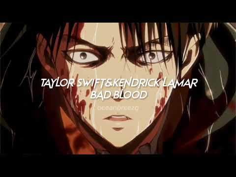 taylor swift,kendrick lamar-bad blood (sped up+reverb) 