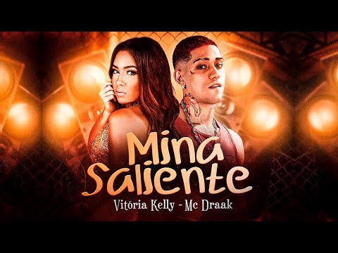 VITÓRIA KELLY E MC DRAAK - MINA SALIENTE