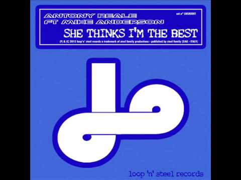 Antony Reale ft Mike Anderson - She thinks i'm the best.wmv