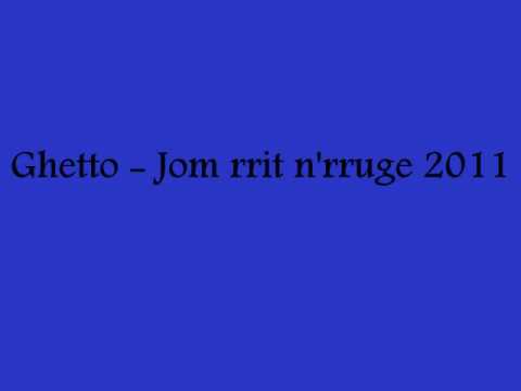 Ghetto - Jom rrit n'rruge 2011
