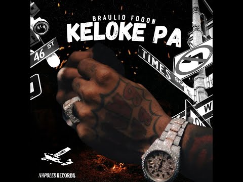 BRAULIO FOGON - KELOKE PA (video oficial)