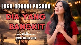 Download lagu LAGU ROHANI PASKAH TERBARU /// DIA YANG BANGKIT /// TERANG KASIH MUSIK mp3 Download lagu LAGU ROHANI PASKAH TERBARU /// DIA YANG BANGKIT /// TERANG KASIH MUSIK mp3