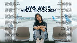 Download lagu Lagu Santai Viral Tiktok 2026 🤍🎧 — Lagu Pop Indonesia Terbaru 2026 | Lagu Trending Indonesia 2026 🍃 mp3