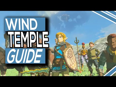 Wind Temple Guide For Legend Of Zelda Tears Of The Kingdom