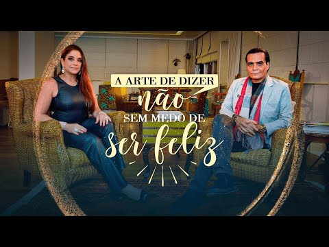 A Arte de Dizer NÃO sem MEDO de ser FELIZ