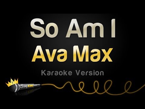 Ava Max -  So Am I (Karaoke Version)