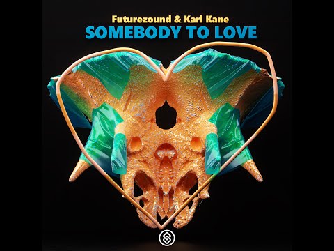 Futurezound x KARL KANE - Somebody to love