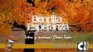 Bendita Esperanza - César Iván
