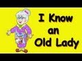 I Know An Old Lady Who Swallowed A Fly Nursery Rhyme Kids Songs By The Learning Station