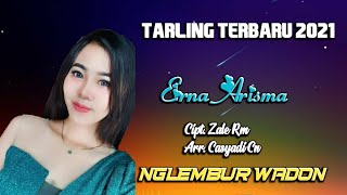 Download lagu NGLEMBUR WADON vocal ERNA ARISMA Single Tarling Terbaru 2021 mp3 Download lagu NGLEMBUR WADON vocal ERNA ARISMA Single Tarling Terbaru 2021 mp3