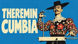 THEREMIN CUMBIA - Haunted Exotica Grooves | Cumbia Mutante