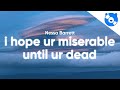 Nessa Barrett I Hope Ur Miserable Until Ur Dead Clean Lyrics