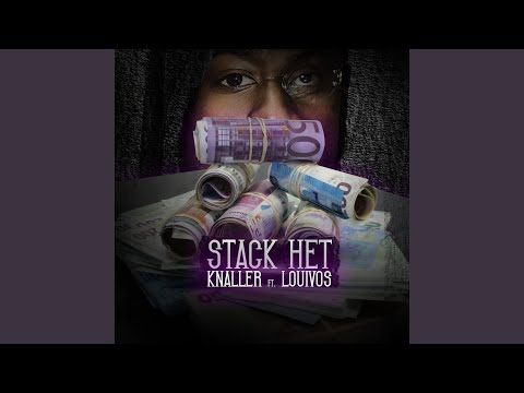 Stack Het (feat. LouiVos)